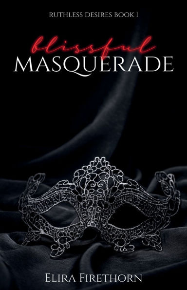 Blissful Masquerade: A Dark Why Choose Romance