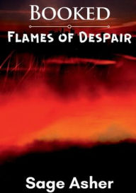 Books in pdf to download Booked: Flames of Despair: in English by Sage Asher 9798341817210