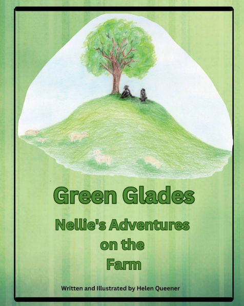 Green Glades: Nellie's Adventures on the Farm
