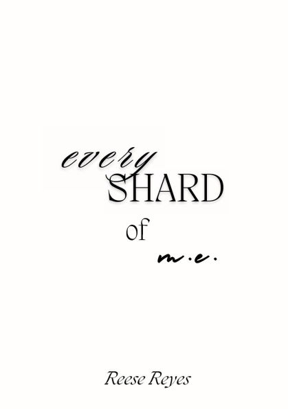 Every Shard of Me