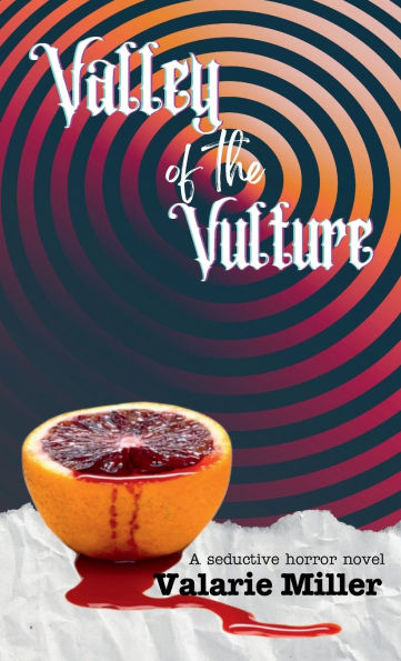 Valley of the Vulture: A Seductive Horror Novel