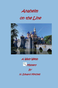 English books with audio free download Anaheim on the Line: A Wally Webb Mystery (English Edition)