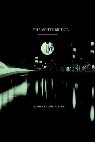 Pdf download free books The White Bridge 9798341817821 (English Edition) by Robert Rubenstein