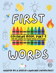 Title: First Words Coloring Book: Top 50 Functional Words to Teach Your Little One and Enhance Communication- Created by a Speech-Language Pathologist, Author: Alvarez-Cooper