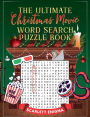 The Ultimate Christmas Movie Word Search Puzzle Book: 1000 Cozy & Nostaligic Holiday Words For Adults, Seniors & Teens