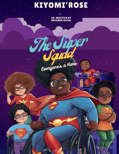 The Super Squad: Everyone's a hero: