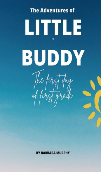 The Adventures of Little Buddy: THE FIRST DAY OF SCHOOL
