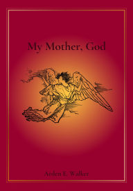 Read books online for free and no downloading My Mother, God