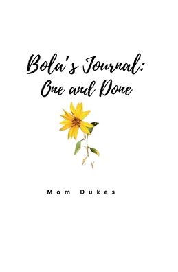 Bola's Journal: One and Done: