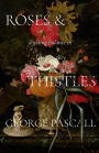 Roses and Thistles: Finding Balance In Life's Duality
