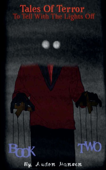 Tales Of Terror To Tell With The Lights Off: Book Two: