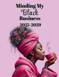 Title: Minding My Black Business 2025-2029 Monthly Planner, Author: Rachael Reed