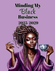Title: Minding My Black Business 2025-2029 Monthly Planner, Author: Rachael Reed