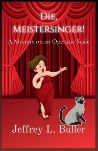 Title: Die, Meistersinger!: The Definitive Edition, Author: Jeffrey Buller