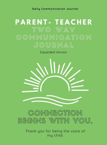 Parent-Teacher Two-Way Communication Journal: Building Better Home-School Communication