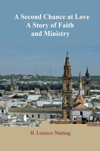 A Second Chance at Love A Story of Faith and Ministry