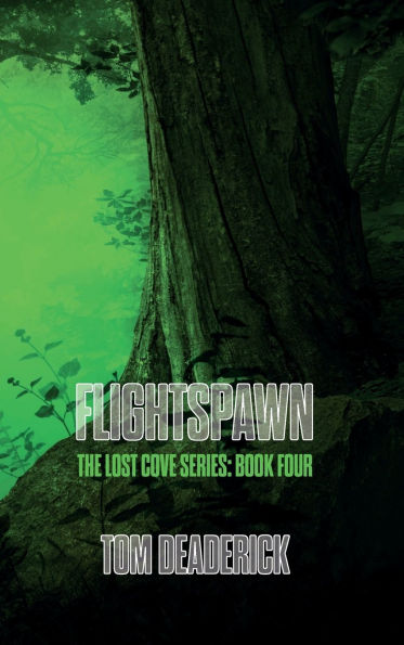FLIGHTSPAWN: THE LOST COVE SERIES: BOOK FOUR
