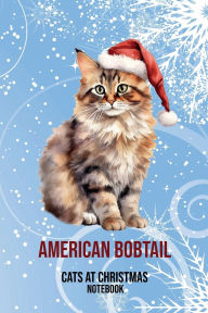 Title: Cats at Christmas Notebook: American Bobtail, Author: Sarah Frances