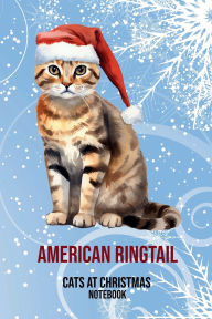 Title: Cats at Christmas Notebook: American Ringtail, Author: Sarah Frances