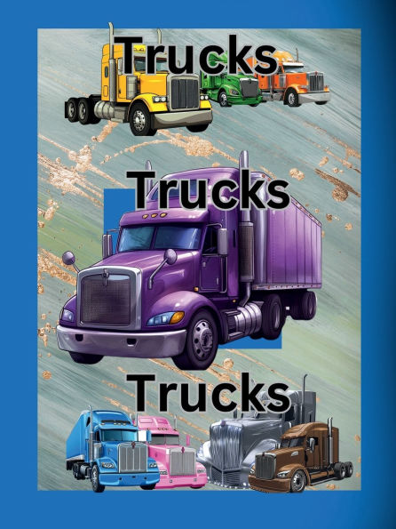 Trucks, Trucks, Trucks