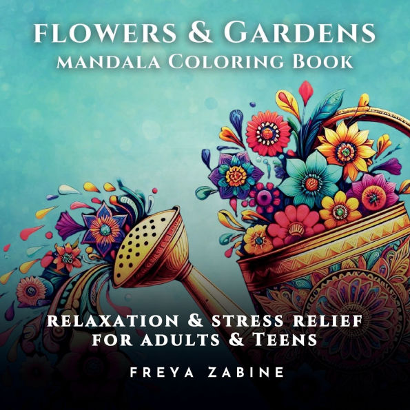 Flowers & Gardens Stress Relief Coloring Book for Adult & Teens: 30 Relaxing Flower and Secret Garden Designs with Botanical Fun Facts