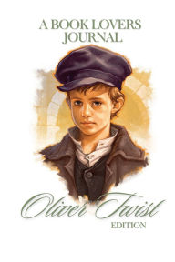 Title: A Book Lovers Journal - Oliver Twist Edition, Author: Charles Dickens