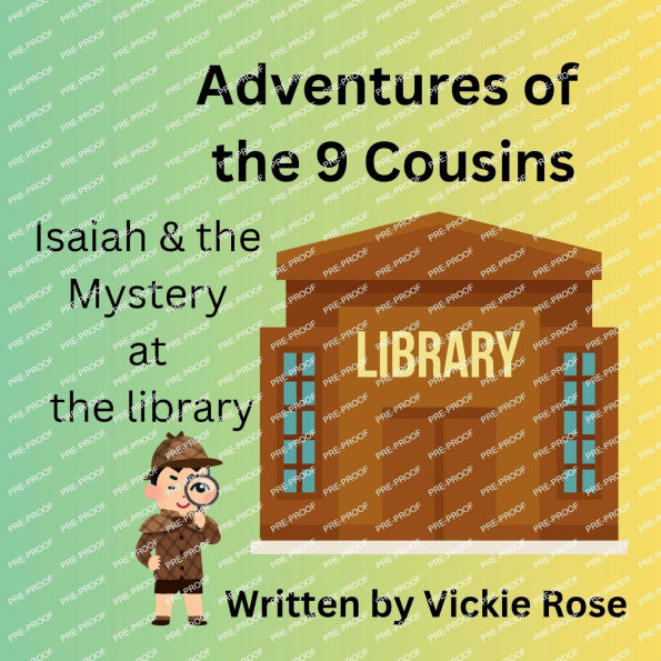 Adventures of the 9 Cousins: Isaiah & the Mystery at the library