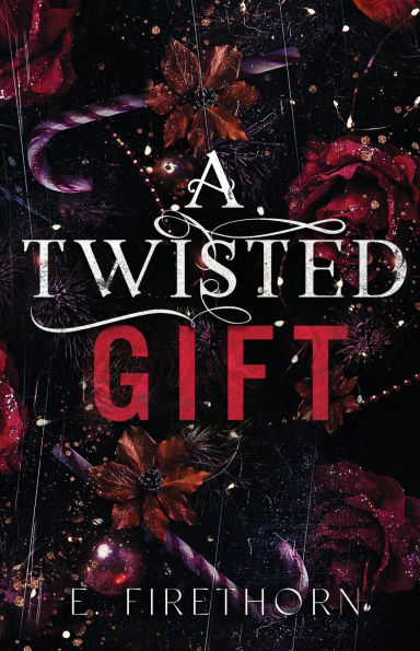 A Twisted Gift: A Dark Christmas Romance
