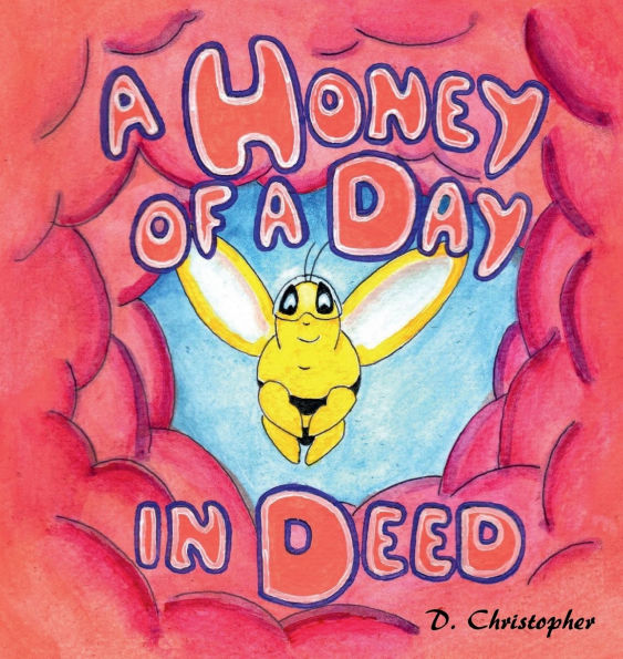 A Honey of a Day in Deed