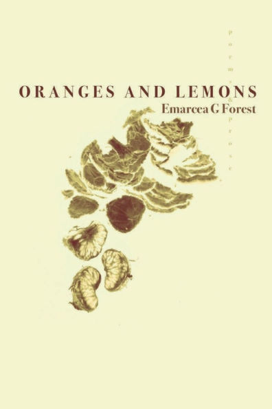 Oranges and Lemons: poems & prose