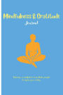 Mindfulness & Gratitude Journal Featuring 50 Prompts to Inspire Your Writing: Record Daily Mindfulness, Positivity Practices, Reflections, Develop a Habit of Gratitude, and Increase Happiness