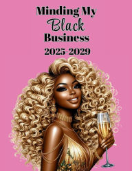 Title: Minding My Black Business 2025-2029 Monthly Planner, Author: Rachael Reed