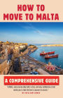 How to Move to Malta: A Comprehensive Guide