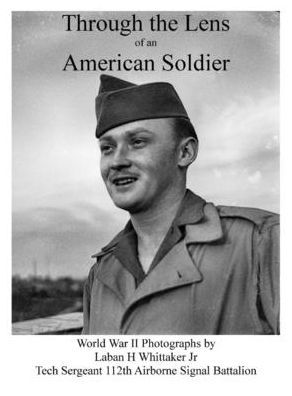 Through the Lens of an American Soldier