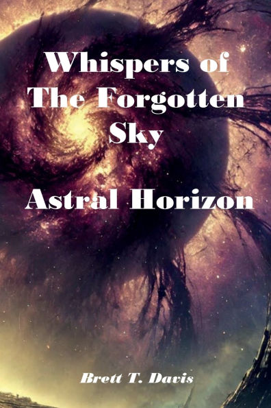 Whispers of The Forgotten Sky: Astral Horizon