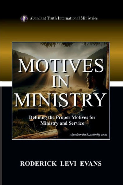 Motives Ministry: Defining the Proper for Ministry and Service