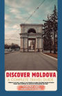 Discover Moldova: A Complete Travel Guide