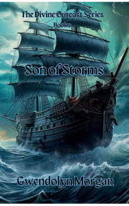Title: Son of Storms, Author: Gwendolyn Morgan