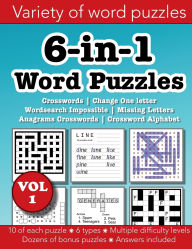 Title: 6-in-1 Word Puzzles Volume 1: Crosswords, Change One Letter, Wordsearch Impossible, Missing Lettersm Anagrams Crosswords & Crossword Alphabet, Author: Christopher Morgan