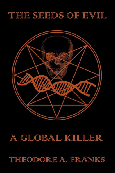 The Seeds of Evil: A Global Killer