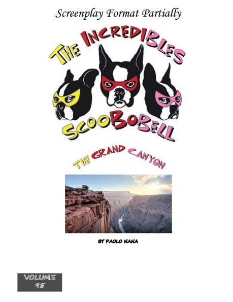 The Incredibles Scoobobell Grand Canyon (Volume 95):