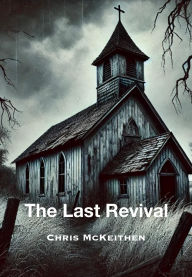 Ebook torrent download free The Last Revival by Chris McKeithen