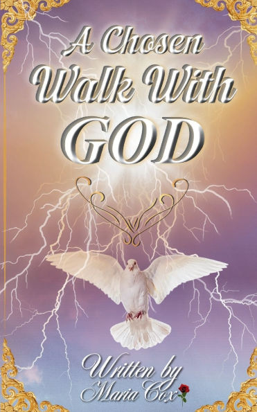 A Chosen Walk With God