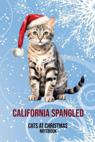 Title: Cats at Christmas Notebook: California Spangled, Author: Sarah Frances
