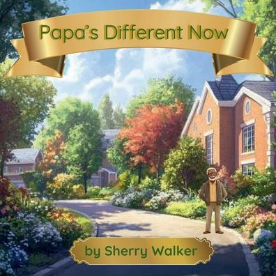 Papa's Different Now