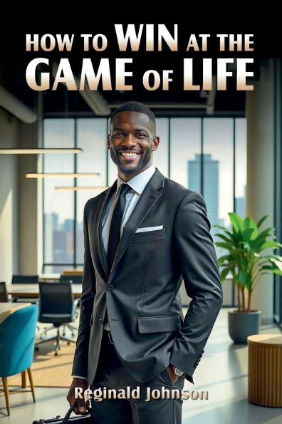 How to Win at the Game of Life