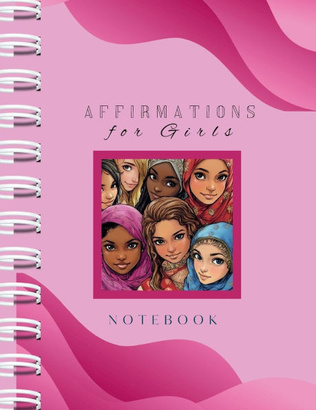 Affirmations for Girls Notebook