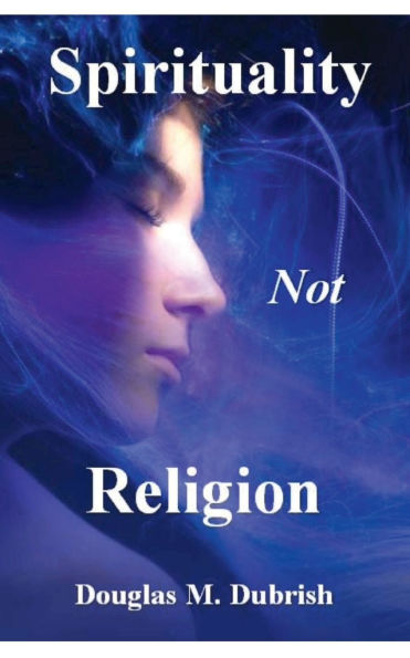 Spirituality Not Religion