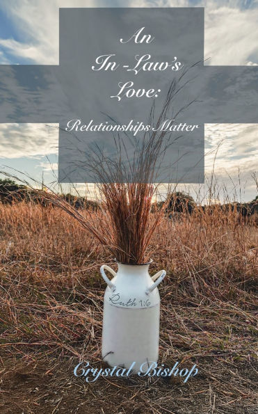 An In-Law's Love: Relationships Matter
