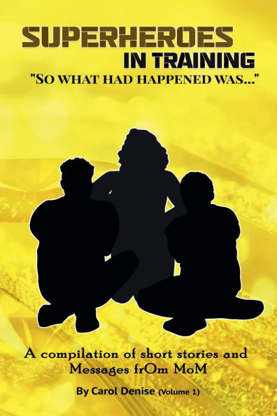 Superheroes Training: So, what had HAPPENED was...